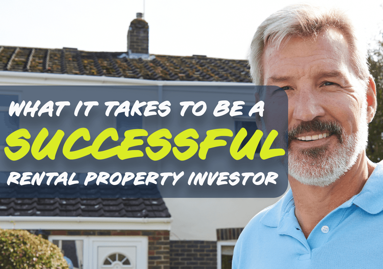 what it takes to be a successful rental property investor